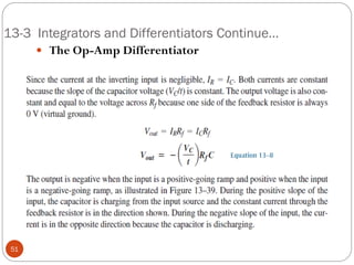 13-3 Integrators and Differentiators Continue… 
 The Op-Amp Differentiator 51  