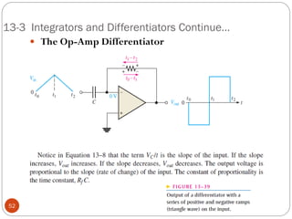 13-3 Integrators and Differentiators Continue… 
 The Op-Amp Differentiator 52  