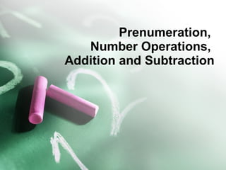 Prenumeration,  Number Operations,  Addition and Subtraction 