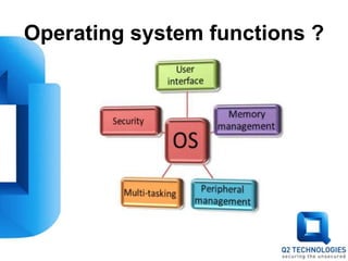 Operating system functions ?