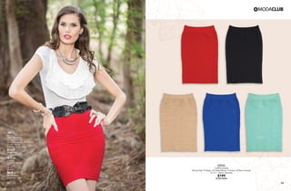 6463
AW57
Blusa
Holanes al frente
96 Ivory, 10 Negro,
48 Coral Profundo, 58 Morado
Ch, Me, Gr, Xg
Poliéster, Rayón, Spandex
$169
PC8111881
WP40
Cinturón
Vinipiel y elástico
10 Negro
Ut, Gr
Sintético
$69
PC1504881
(Catálogo Línea)
QT05
Falda entubada
08 Azul Rey, 10 Negro, 24 Verde Menta, 15 Arena, 44 Rojo Granada
Ut, Gr / Nylon, Spandex
$199
PC9013944
 