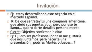             Llaves de la InvitaciónNo te puedo prometer nadaNo estamos buscando dinero, estamos capitalizadosNo se puede hacer negocio por teléfonoNecesito papel y lápiz para explicarte algunos númerosCualquier persona inteligente evalúa los detalles antes de tomar una decisiónHablar con el corazón