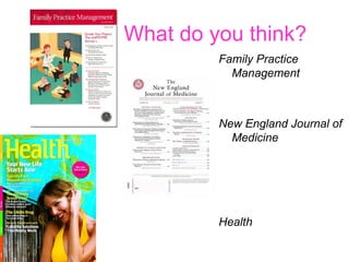 What do you think? Family Practice Management  New England Journal of Medicine Health 