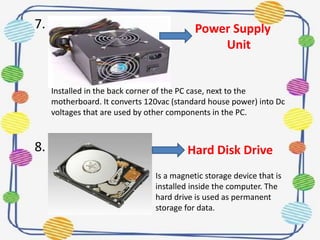 BASIC SET OF DEVICES FOUND IN MOST PERSONAL COMPUTER | PPTX