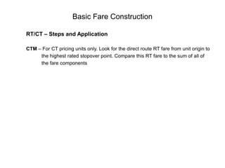 Type of Routings/FaresMain Routings/FaresThe Open Jaw -       An open-jaw flight is one that, in the simplest terms, flies                                        from Point A to Point B, then from Point C to Point A. Points                                        B and C are often neighboring airports, or at least in the                                        same TC ( Traffic Conference ) area. A sample open-jaw                                        itinerary might be a flight from DOH – DXB - - MCT – DOHAnother open-jaw scenario is to fly into and out of the same                                       destination city, but your starting and finishing points are                                        different, thus: Fly Point A to Point B; then fly Point B to 				       Point C.