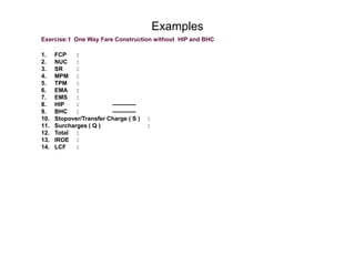 Type of Routings/FaresMain Routings/Fares4.Circle Trip -	A circle itinerary typically begins and ends in the same city, but 			includes at least three separate flights that take you to two or 			more different cities without the overland portions of the open 			jaw.Example: Fly from DOH to DXB, then DXB to MCT, then MCT to 			DOH ( can add Points D, E, F and beyond, but the start and end 			should be at the origin city – DOH in this example.)