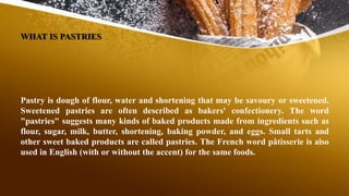 Pastry Definition Cooking Basics Pastries in foundations of baking | PPTX