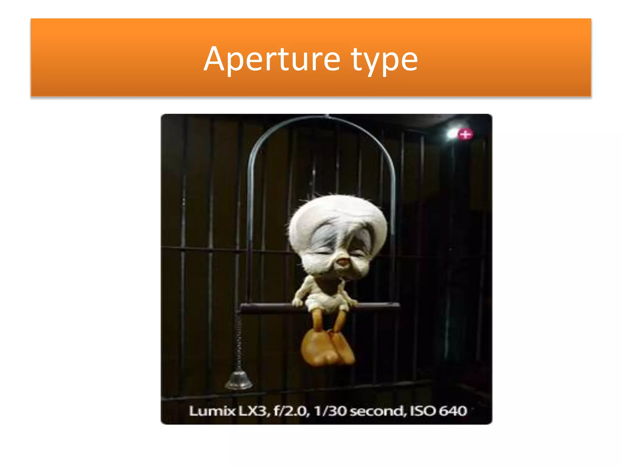 Aperture type
 