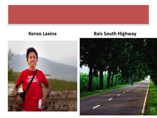 Kenzo Laxina Bais South Highway
 