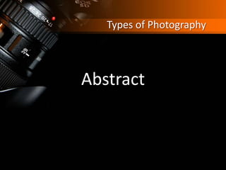 Types of Photography
Abstract
 