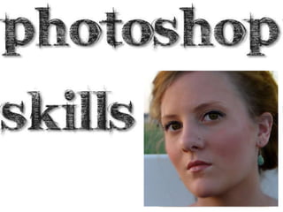Basic Photoshop Skills