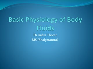 Dr Ardra Thorat
MS (Shalyatantra)
 