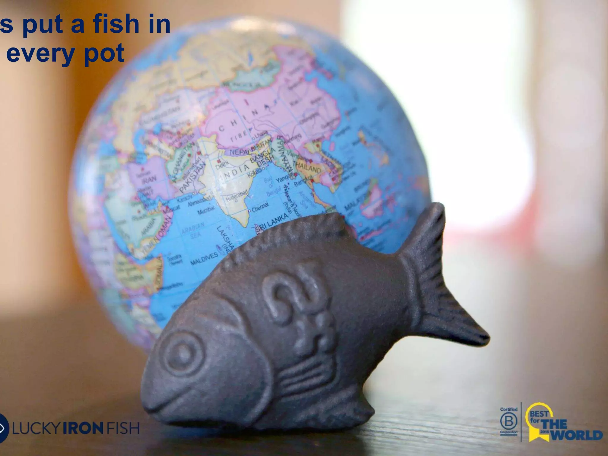 s put a fish in
every pot
 