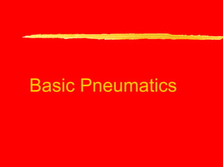 Basic Pneumatics   