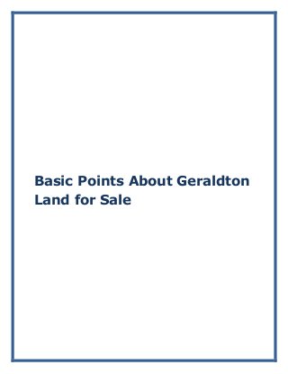 Basic Points About Geraldton
Land for Sale
 