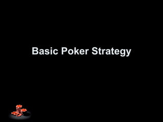 Basic Poker Strategy 