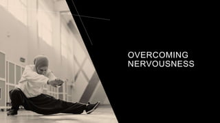 OVERCOMING
NERVOUSNESS
 