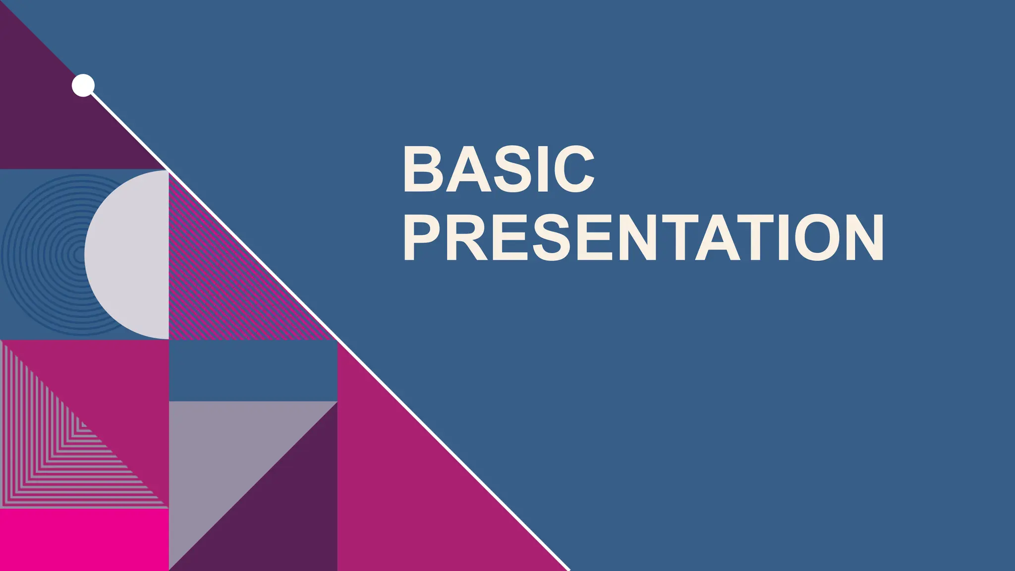 Use Basic Presentation Basic presentation for School, University and Work | PPTX