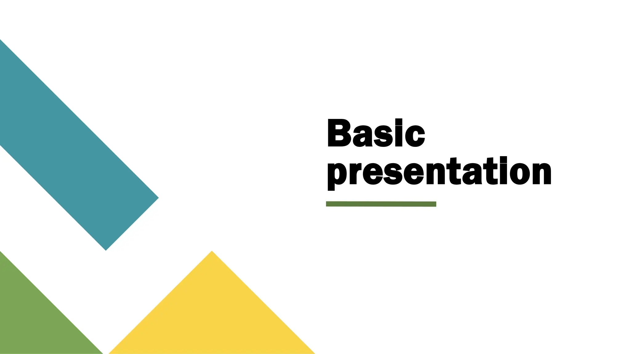 Basic
presentation
 