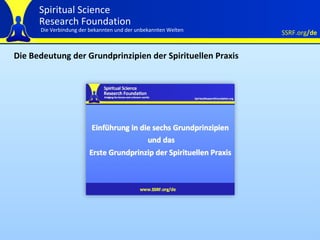 Die Bedeutung der Grundprinzipien der Spirituellen Praxis 