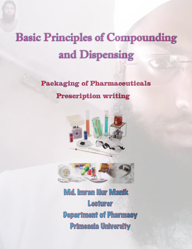 Basic principles of compounding and dispensing MANIK