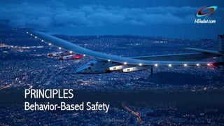 Principles of  Behavior Based Safety (BBS)