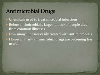  Antimicrobial medications vary with respect to the
range of microorganisms they kill or inhibit
 Some kill only limited...