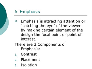 Emphasis Elements Basic principles of design | PPT