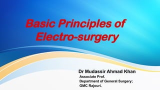 basic principles of electrosurgery Presentation1.pptx