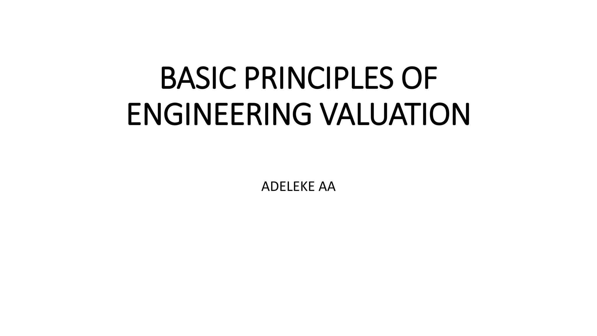 BASIC PRINCIPLES OF ENGINEERING VALUATION.pptx