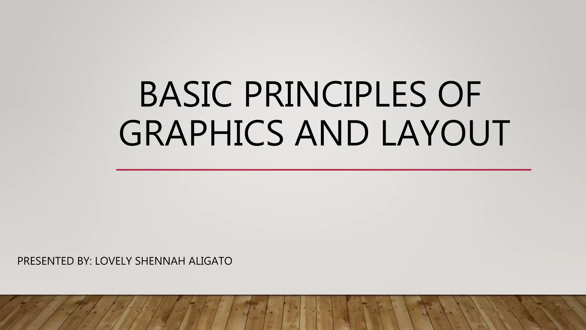 Basic principles of graphics and layout | PPTX | Design | Fine Art