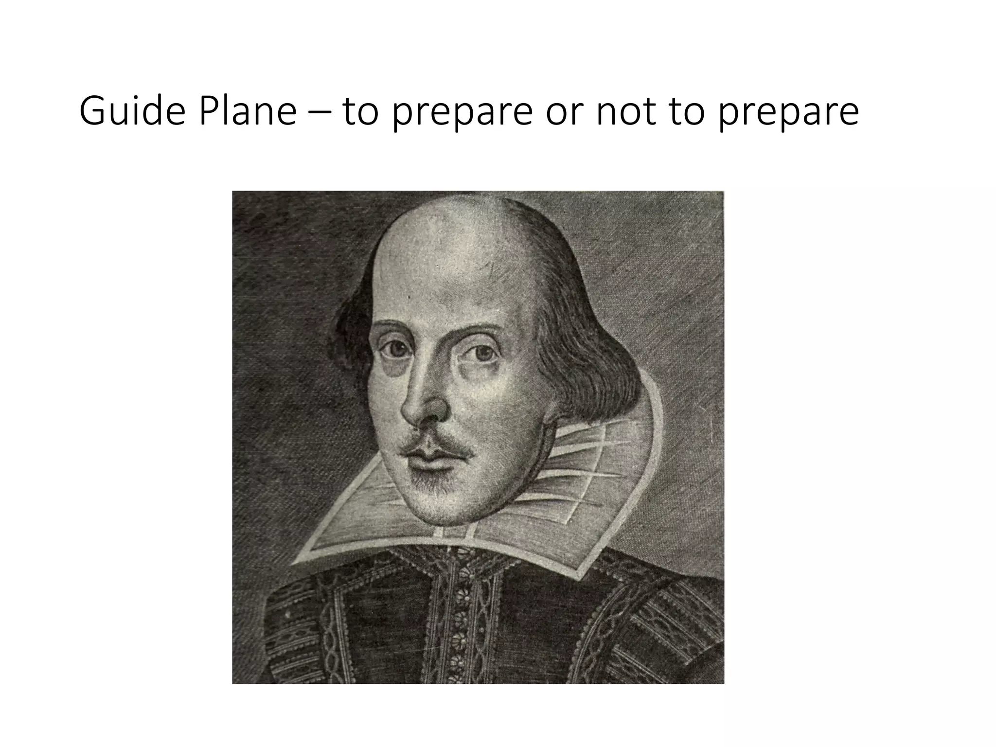Guide Plane – to prepare or not to prepare
 