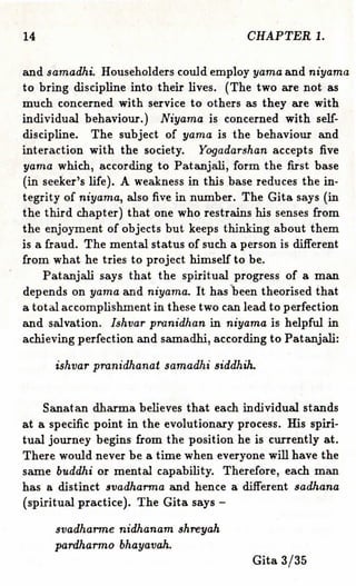 14 CHAPTER 1.
and samadhi. Householders could employ yama and niyama
to bring discipline into their lives. (The two are no...