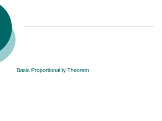 Basic Proportionality Theorem
 