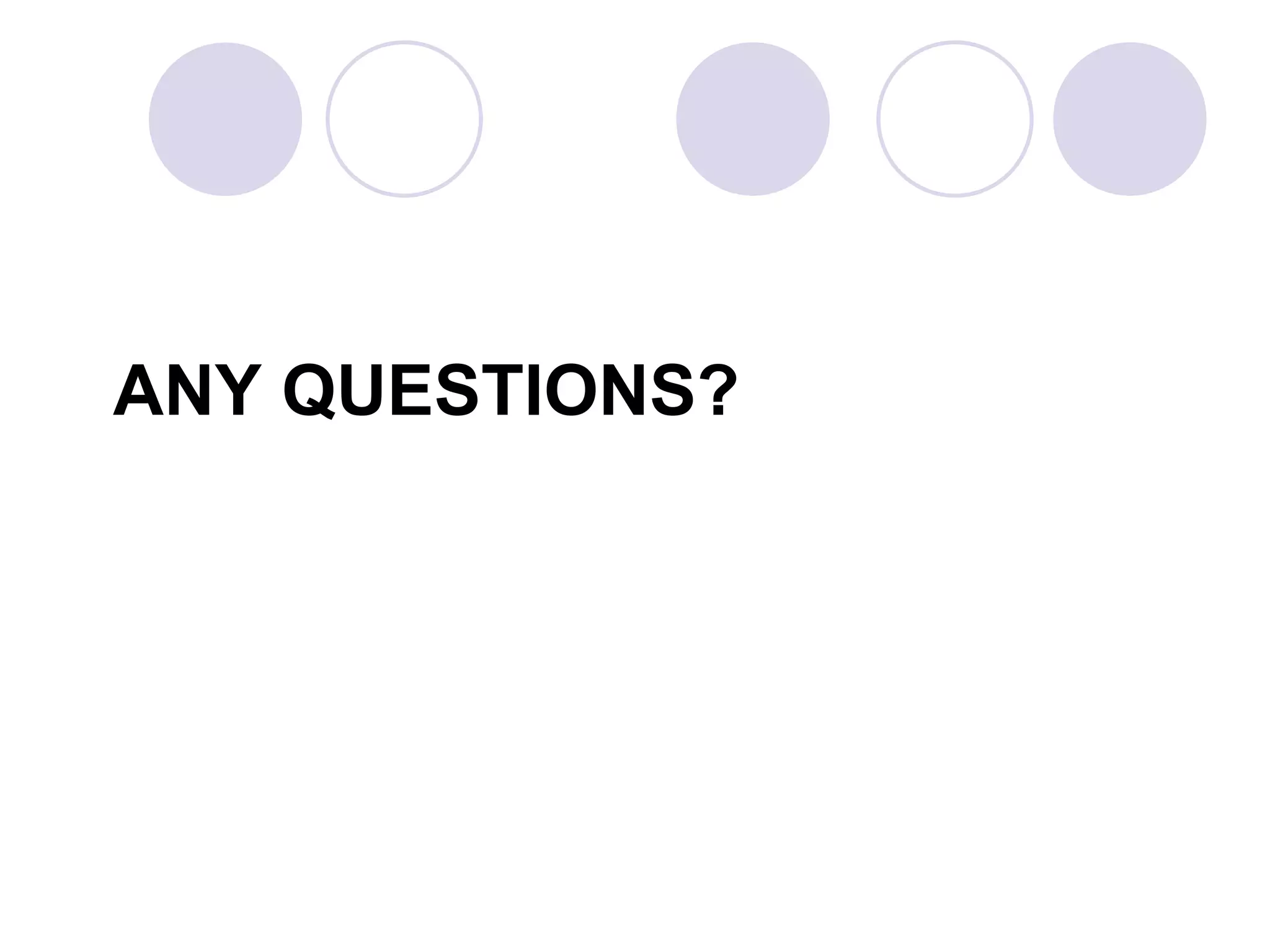 ANY QUESTIONS?
 