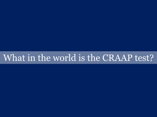What in the world is the CRAAP test?