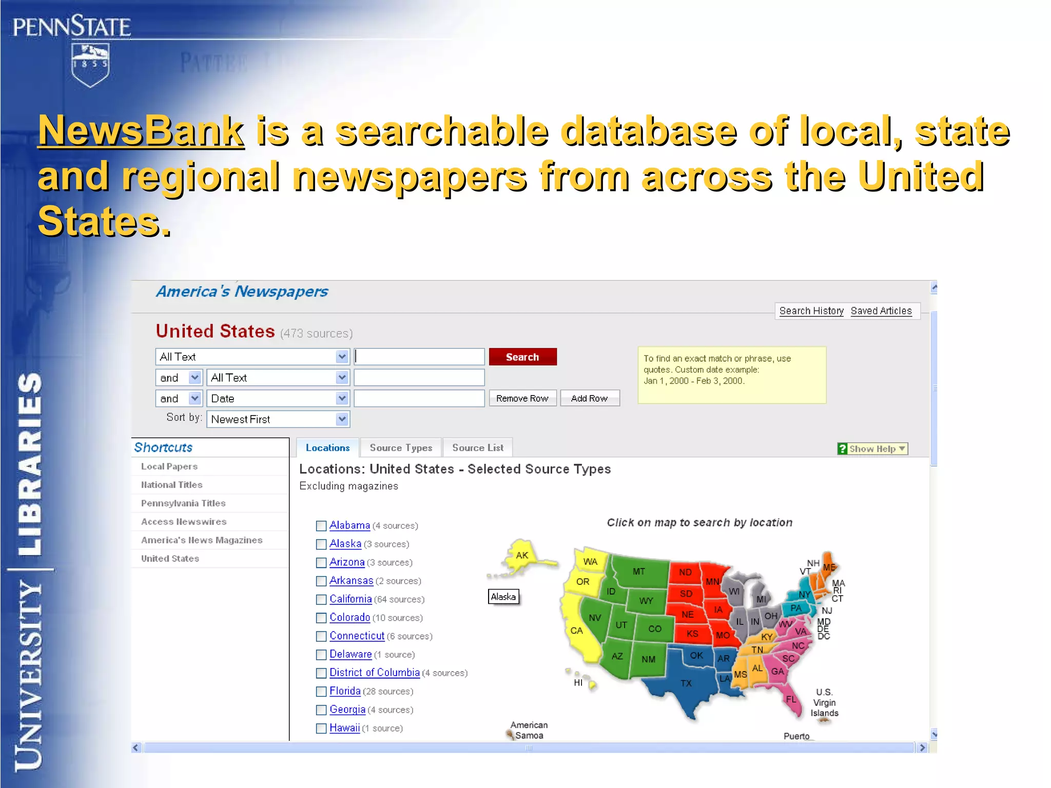 NewsBank  is a searchable database of local, state and regional newspapers from across the United States. 