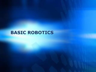 BASIC ROBOTICS 