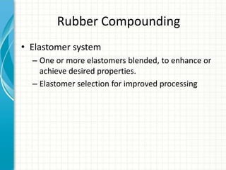 Compounding Rubber Basic rubber compounding | PPTX
