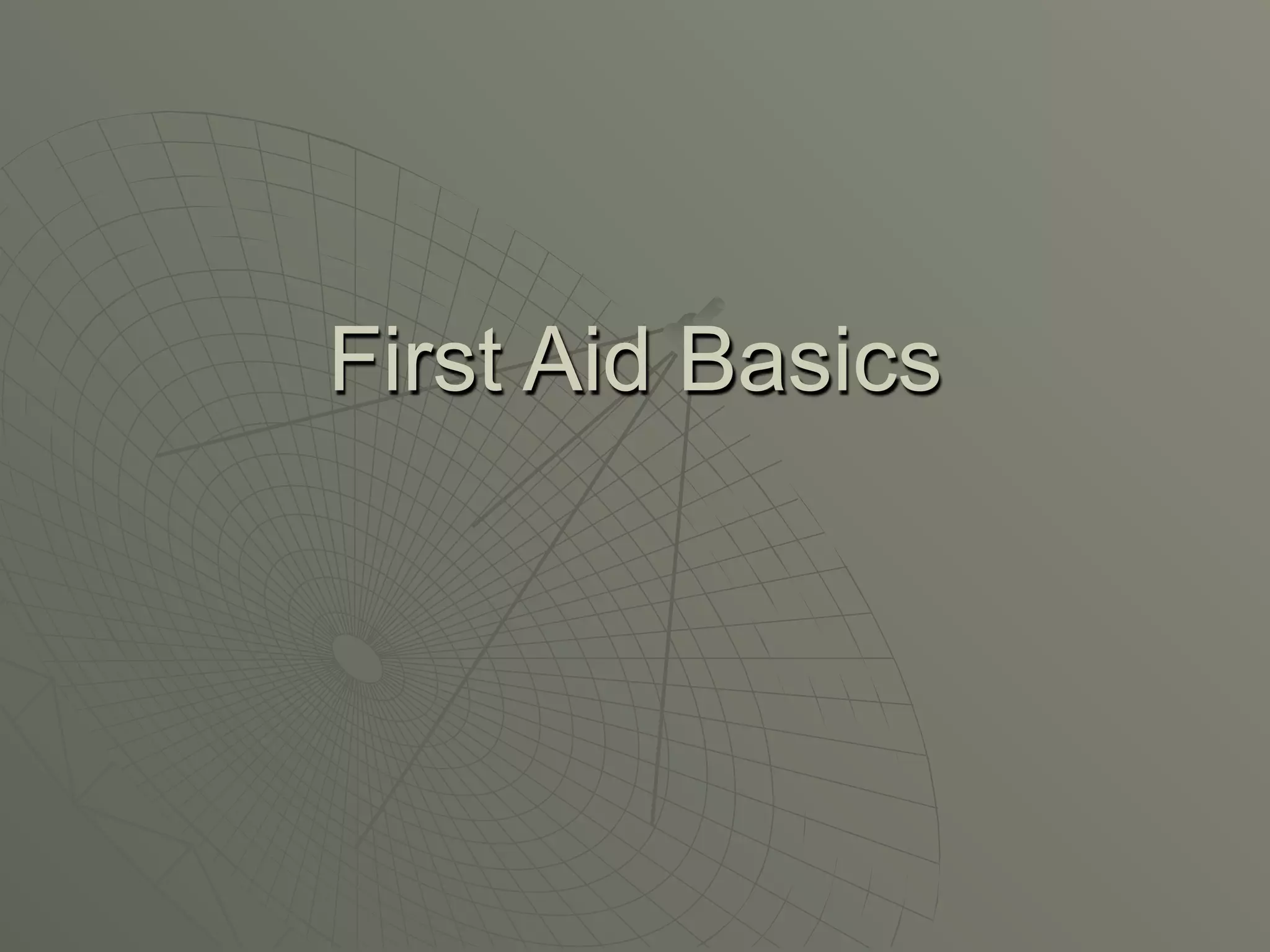 First Aid Basics
 