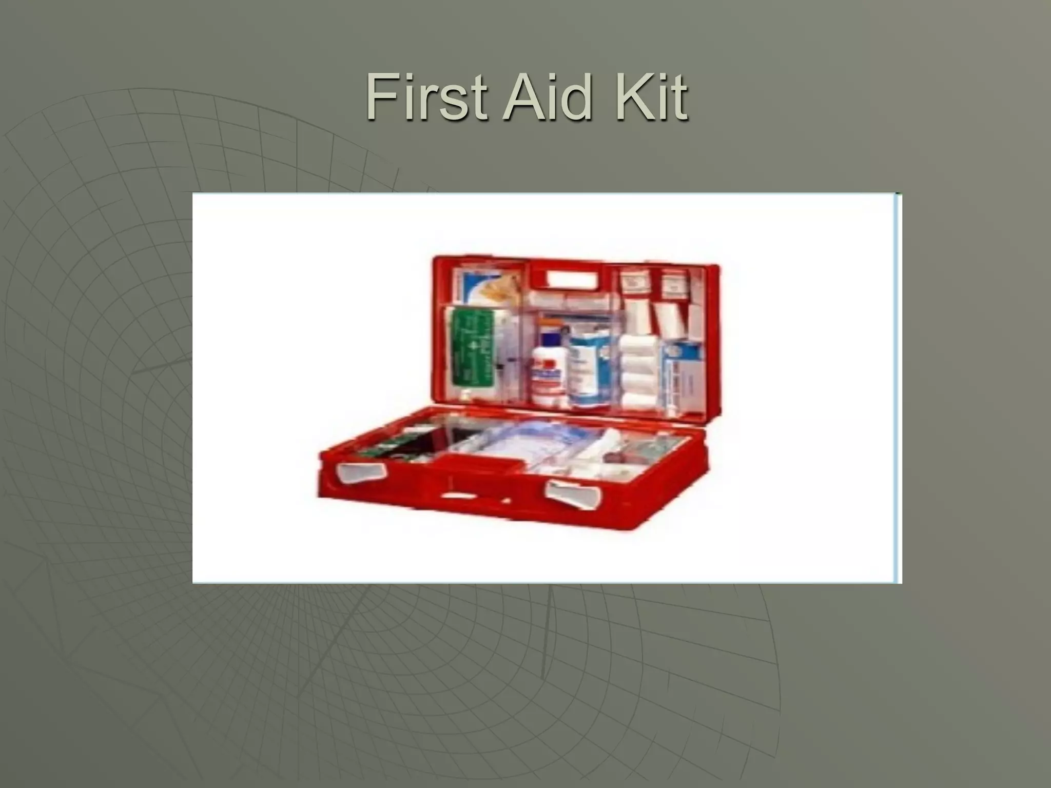 First Aid Kit
 