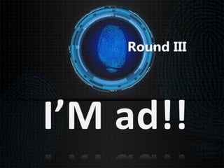 Round III
 