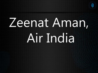Zeenat Aman,
Air India
 