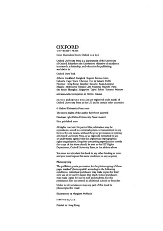 OXFORD
UNIVERSITY PRESS
Great Clarendon Street, Oxford 0x2 6d p
Oxford University Press is a department of the University
of Oxford. It furthers the University’s objective of excellence
in research, scholarship, and education by publishing
worldwide in
Oxford New York
Athens Auckland Bangkok Bogota Buenos Aires
Calcutta Cape Town Chennai Dar es Salaam Delhi
Florence Hong Kong Istanbul Karachi Kuala Lumpur
Madrid Melbourne Mexico City Mumbai Nairobi Paris
Sao Paulo Shanghai Singapore Taipei Tokyo Toronto Warsaw
and associated companies in Berlin Ibadan
o x f o r d and o x f o r d E n g lis h are registered trade m arks of
Oxford University Press in the UK and in certain other countries
© Oxford University Press 2000
The moral rights of the author have been asserted
Database right Oxford University Press (maker)
First published 2000
All rights reserved. No part of this publication may be
reproduced, stored in a retrieval system, or transmitted, in any
form or by any means, without the prior permission in writing
of Oxford University Press, or as expressly permitted by law
or under terms agreed with the appropriate reprographics
rights organization. Enquiries concerning reproduction outside
the scope of the above should be sent to the ELT Rights
Department, Oxford University Press, at the address above
You must not circulate this book in any other binding or cover
and you must impose this same condition on any acquirer
Photocopying
The publisher grants permission for the photocopying of those
pages marked ‘photocopiable’ according to the following
conditions. Individual purchasers may make copies for their
own use or for use by classes they teach. School purchasers
may make copies for use by staff and students, but this
permission does not extend to additional schools or branches
Under no circumstances may any part of this book be
photocopied for resale
Illustrations by Margaret Welbank
is b n o 19 437173 5
Printed in Hong Kong
 