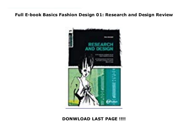 Full E Book Basics Fashion Design 01 Research And Design Review