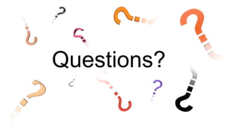 Questions?

 