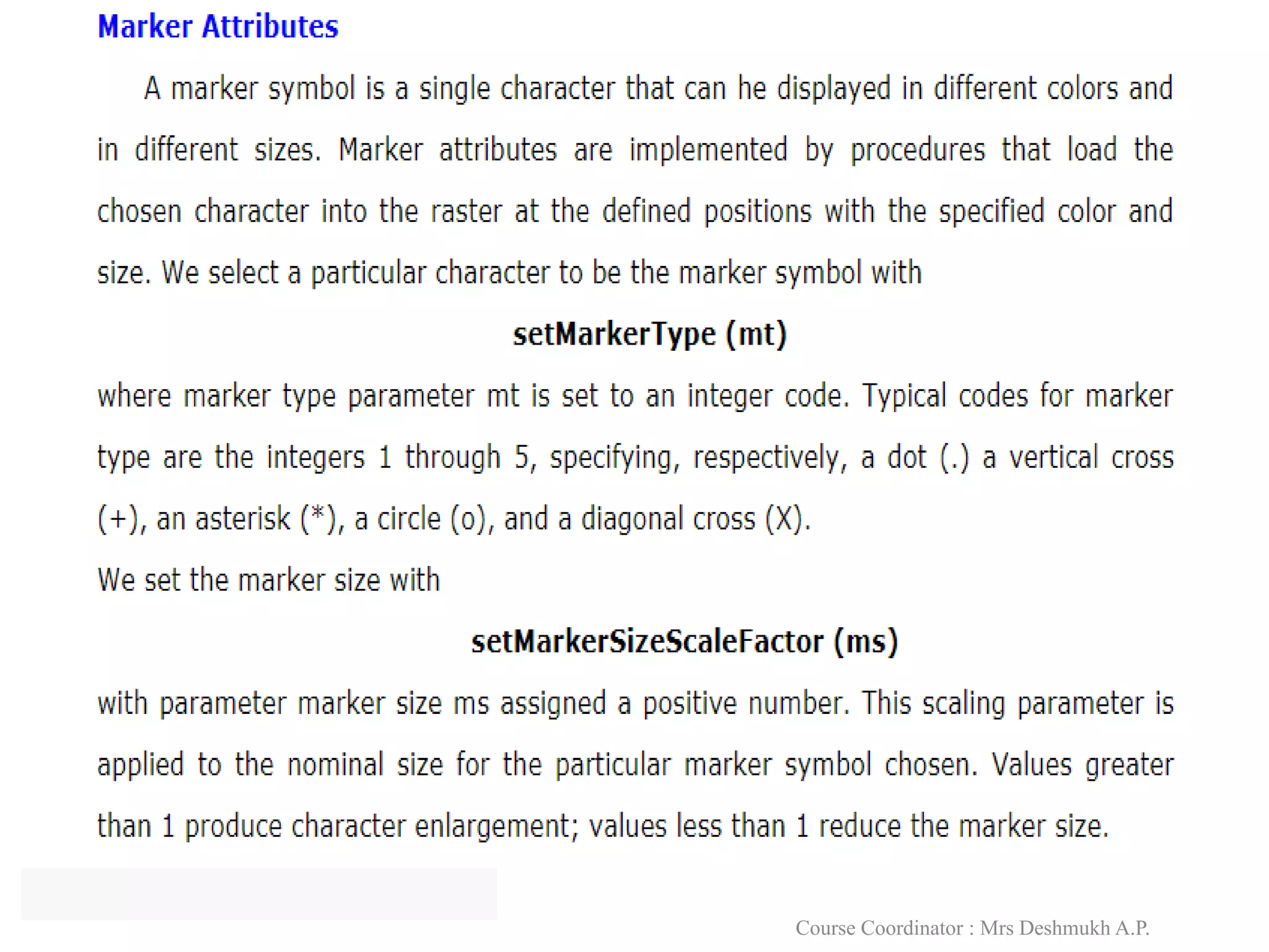 Course Coordinator : Mrs Deshmukh A.P.
 