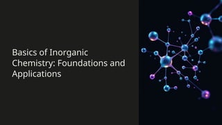 Basics-of-Inorganic-Chemistry-Foundations-and-Applications.pptx