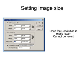Setting Image size Once the Resolution is made lower Cannot be revert 