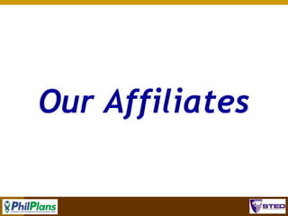 Our Affiliates
17

 